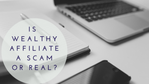 Featured Image-Is Wealthy Affiliate a Scam or Real?