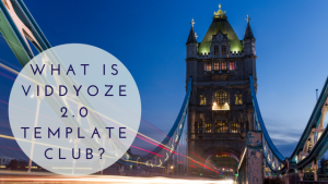 Featured Image-What is Viddyoze 2.0 Template Club?