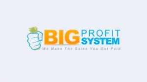 WHAT IS BIG PROFIT SYSTEM, A SCAM? FIND OUT HERE!