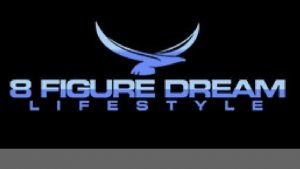 8 FIGURE DREAM LIFESTYLE